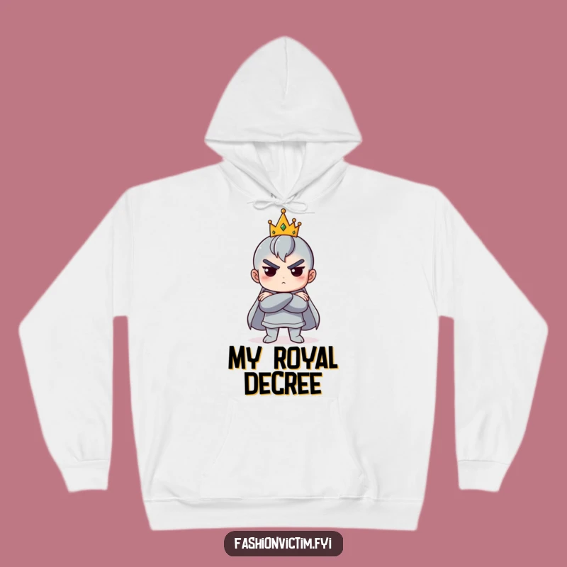 Funny Royal Pout Hoodie: Cozy Crowned Attitude, Warm and Hilarious Gift