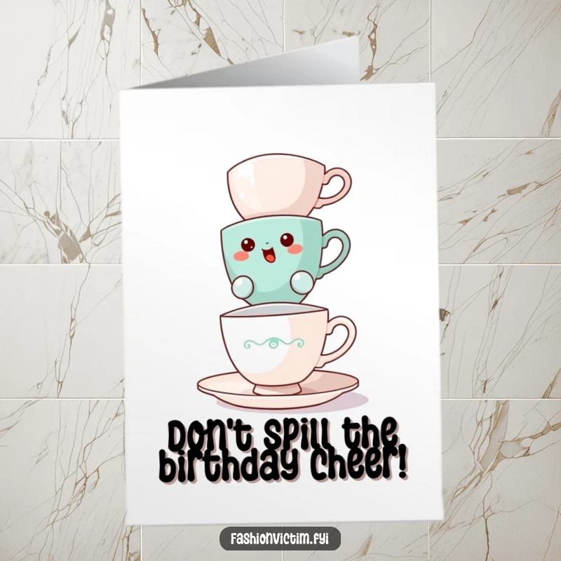 Funny Free Printable Birthday Card: A bewildered teacup precariously balances more cups, wishing a happy birthday.